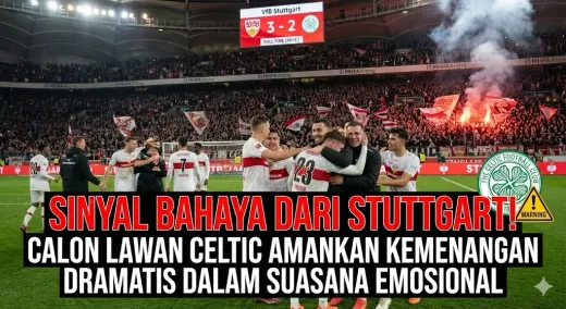 Sinyal Bahaya dari Stuttgart: Calon Lawan Celtic di Liga Europa Amankan Kemenangan Dramatis dalam Suasana Emosional