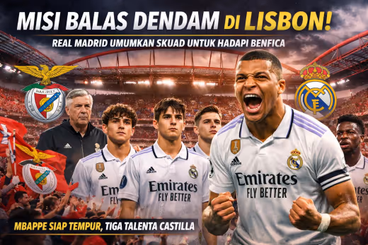 Misi Balas Dendam di Lisbon: Real Madrid Umumkan Skuad untuk Hadapi Benfica – Mbappe Siap Tempur, Tiga Talenta Castilla Dipanggil
