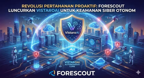 Revolusi Pertahanan Proaktif: Forescout Luncurkan VistaroAI untuk Keamanan Siber Otonom