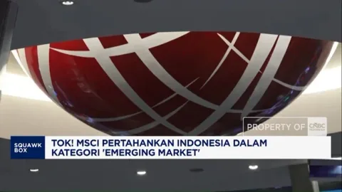 MSCI Pertahankan Status Emerging Market Indonesia: Stabilitas atau Sekadar Status Quo?