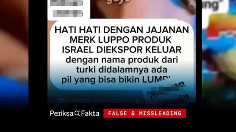 Hoaks Snack Luppo: Produk Turki, Bukan Israel, dan Tak Mengandung Pil Pelumpuh